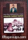 Sultan İkinci Abdülhamid Han'a Yapılan Suikastin Tahkikat Raporu
