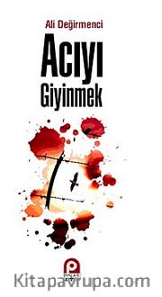 Acıyı Giyinmek