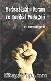 Marksist Eğitim Kuramı ve Radikal Pedagoji