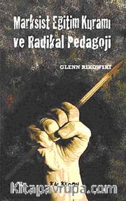 Marksist Eğitim Kuramı ve Radikal Pedagoji
