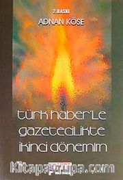 Türk Haber'le Gazetecilikte İkinci Dönemim