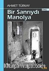 Bir Sanrıydı Manolya