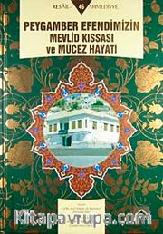 Peygamber Efendimizin Mevlid  Kıssası ve Mucez Hayatı