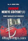 Ekonomi Nereye Gidiyor? (II) & Pembe Tablolar ve Acı Gerçekler