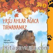 Yaşlı Ayılar Ağaca Tırmanamaz