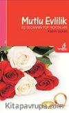Mutlu Evlilik & Eş Seçiminin Püf Noktaları