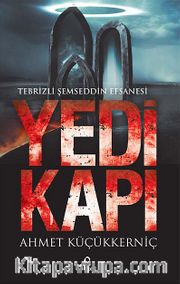 Yedi Kapı <br /> Tebrizli Şemseddin Efsanesi