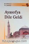 Ayasofya Dile Geldi