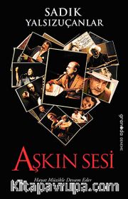 Aşkın Sesi <br /> Hayat Müzikle Devam Eder