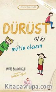 Dürüst Ol ki Mutlu Olasın / Erdem Hikayeleri