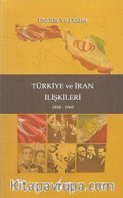 Türkiye ve İran İlişkileri (1918-1960)