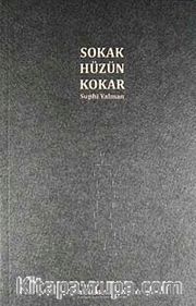 Sokak Hüzün Kokar