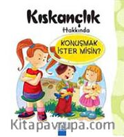 Kıskançlık Hakkında Konuşmak İster misin?
