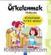 Öfkelenmek Hakkında Konuşmak İster misin?