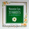 Hanımlar İçin 33 Hadis ve Açıklamaları