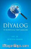 Diyalog ve Kurtuluş Tartışmaları