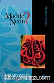 Madde Nedir?