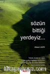 Sözün Bittiği Yerdeyiz