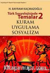Türk Sosyolojisinde Temalar 2 & Kuram - Uygulama - Sosyalizm