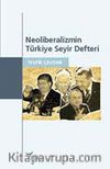 Neoliberalizmin Türkiye Seyir Defteri