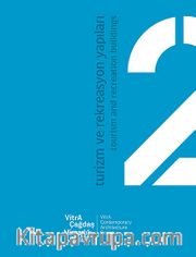 Turizm ve Rekreasyon Yapıları / Tourism and Recreation Buildings <br /> VitrA Çağdaş Mimarlık Dizisi:2