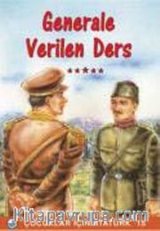 Generale Verilen Ders / Çocuklar İçin Atatürk