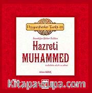 İnsanlığın İftihar Tablosu Hazreti Muhammed (s.a.v.) / Peygamberler Tarihi 10