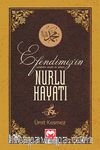 Efendimizin Nurlu Hayatı
