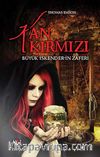 Kan Kırmızı & Büyük İskender'in Zaferi