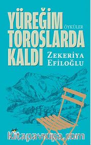 Yüreğim Toroslarda Kaldı