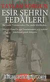 Esir Şehrin Fedaileri Bir Yanda Vatanseverler Öte Yanda İşbirlikçiler