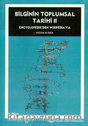Bilginin Toplumsal Tarihi II <br /> Encyclopedie'den Wikipedia'ya
