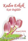 Kadın Erkek Eşit Değildir