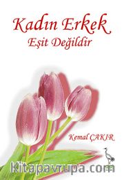 Kadın Erkek Eşit Değildir