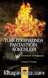 Türk Edebiyatında Fantastiğin Kökenleri