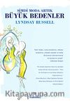 Şimdi Moda Artık Büyük Bedenler