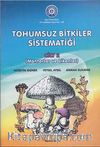 Tohumsuz Bitkiler Sistematiği Cilt 2 & Mantarlar ve Likenler