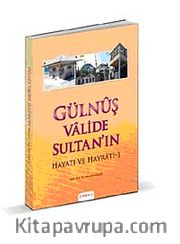 Gülnuş Valide Sultan'ın Hayatı ve Hayratı 1