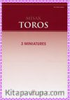 Misak Toros - 3 Miniatures