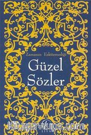 Zamanın Eskitemediği Güzel Sözler