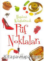 Hayatımızı Kolaylaştıracak Püf Noktaları
