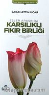 Eşler Arasında Karşılıklı Fikir Birliği / Ömür Boyu Mutluluk Serisi-4