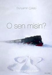 O sen misin?