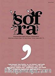 Sofra Üç Aylık Kültür Sanat ve Düşünce Dergisi Yıl:1 Sayı:2 Haziran-Temmuz-Ağustos 2013