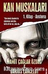 Kan Muskaları 1.Kitap - Anstorra