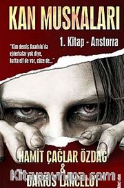 Kan Muskaları 1.Kitap - Anstorra