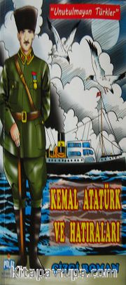 Kemal Atatürk ve Hatıraları