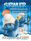 Şirinler - Süper Boyama ve Aktivite Kitabı