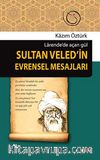 Sultan Veled'in Evrensel Mesajları & Larende'de Açan Gül