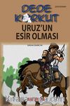 Dede Korkut / Uruz'un Esir Olması (Çizgi Roman)